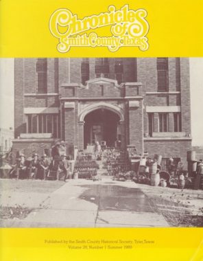 Chronicles of Smith County, Texas, Volume 28 Issue 1, Summer 1989.