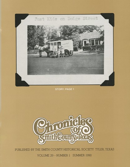 Chronicles of Smith County, Texas, Volume 29 Issue 1, Summer 1990.