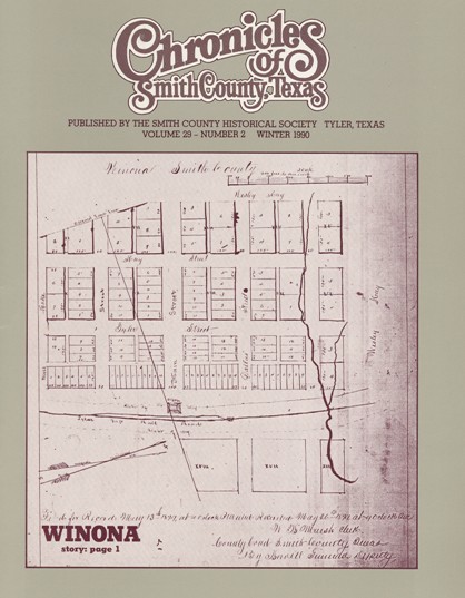 Chronicles of Smith County, Texas, Volume 29 Issue 2, Winter 1990.