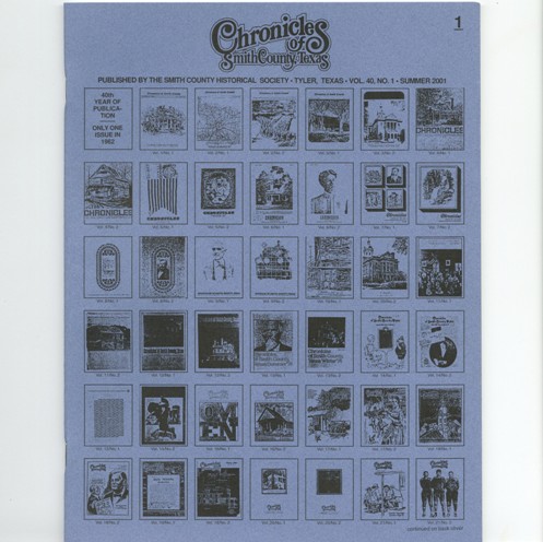 Chronicles of Smith County, Texas, Volume 40 Issue 1, Summer 2001.